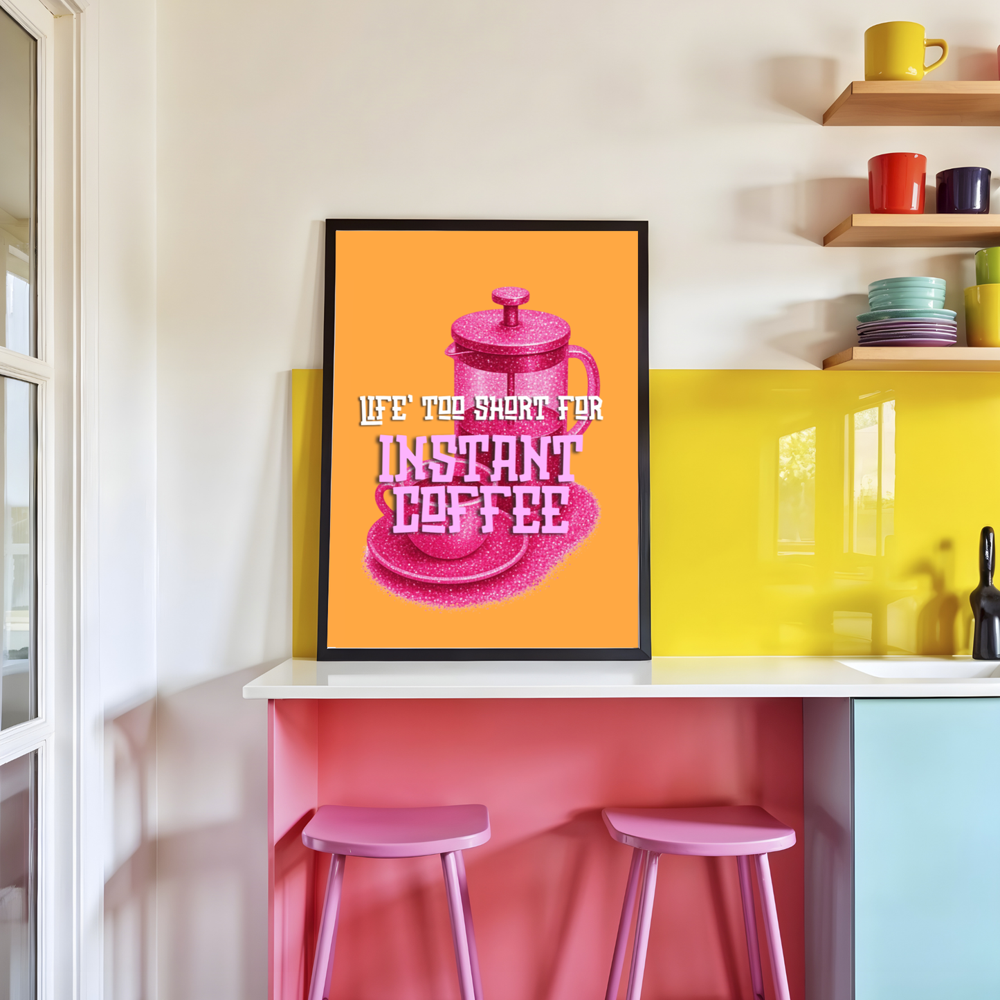 'Life's Too Short For Instant Coffee' Kitchen Print