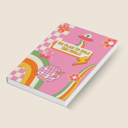 Hardcover journal with a bright pink retro-groovy cover design. Illustrated with a UFO carrying an alien, a pink disco ball, cherries with a bow, a yellow lightning bolt, retro rainbows, and daisy flowers in pink, orange and green. A cream banner reads "My Plan To Rule The World" in bold yellow bubble font. Pink and white checkerboard spine detail.