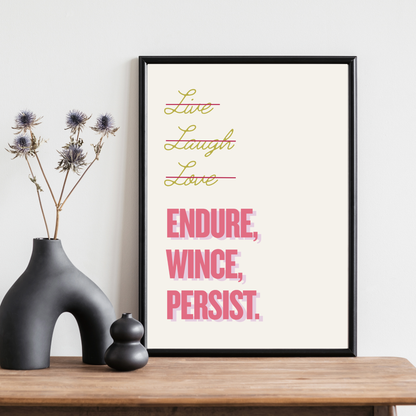'Endure, Wince, Persist' Wall Art Print in Off White