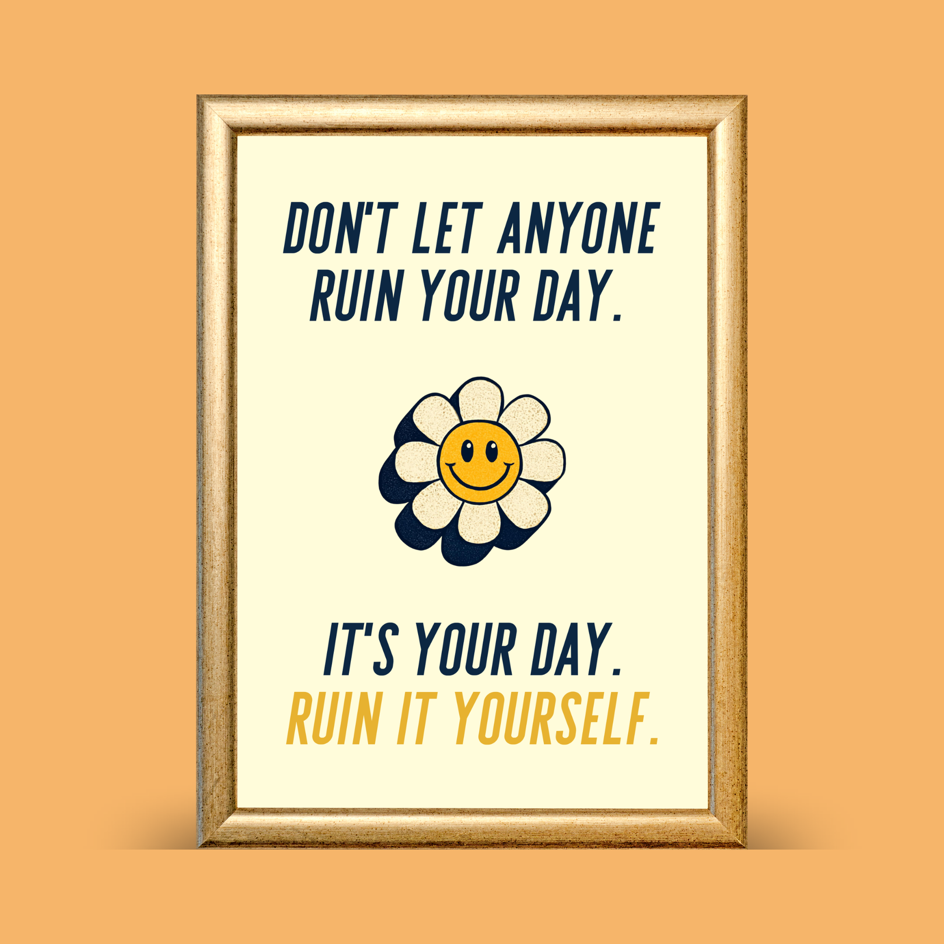 Framed motivational poster with a smiley flower and text on an orange background