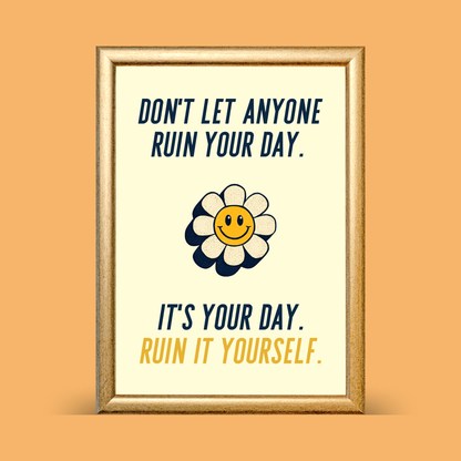 Framed motivational poster with a smiley flower and text on an orange background