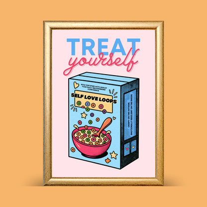'Treat Yourself' Self Love Loops Print