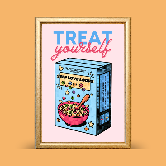 'Treat Yourself' Self Love Loops Print