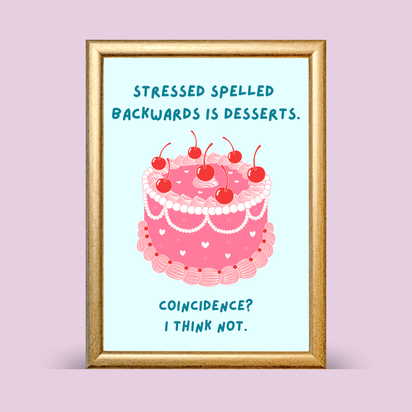 Framed print with a pink cake illustration and humorous text on a light purple background
