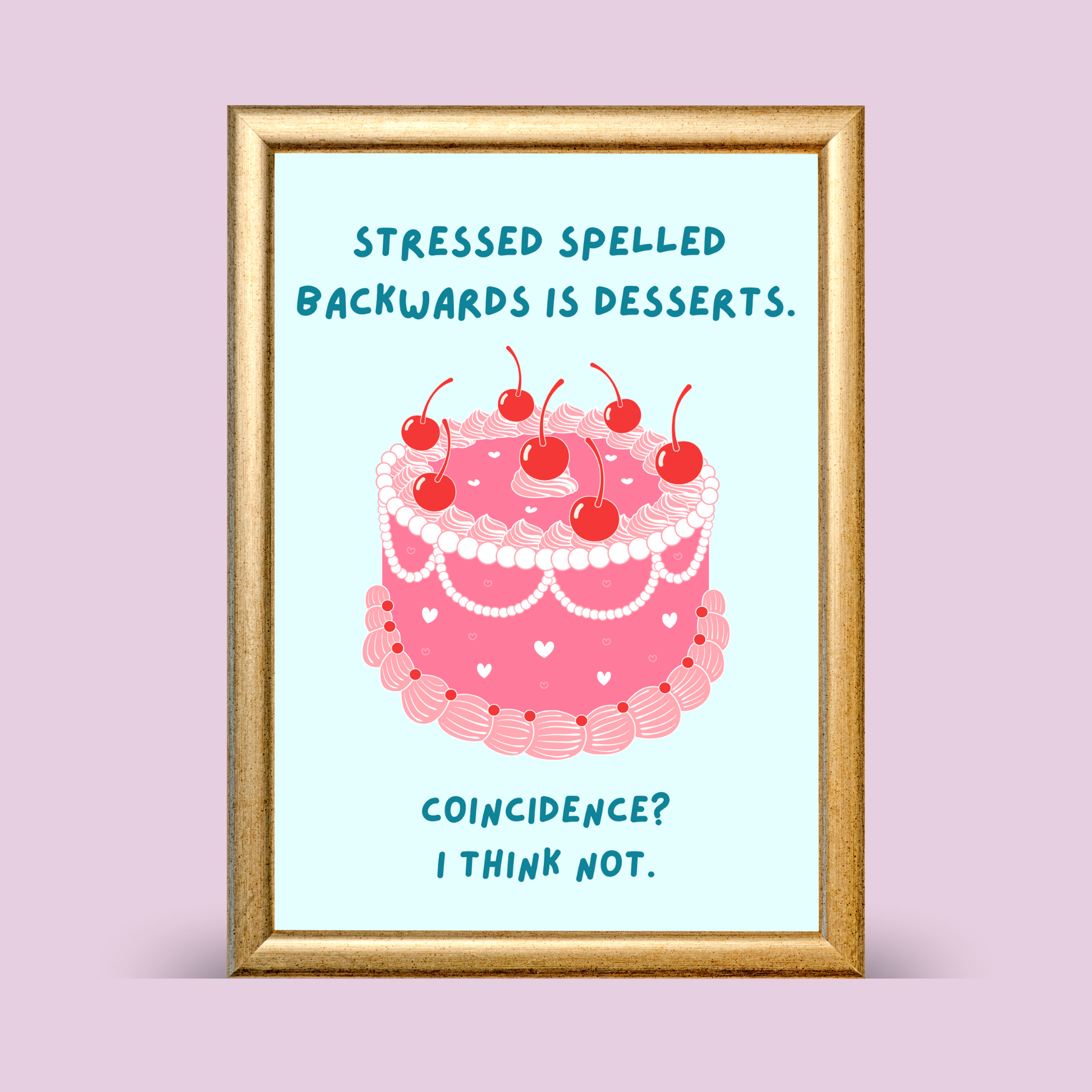 Framed print with a pink cake illustration and humorous text on a light purple background