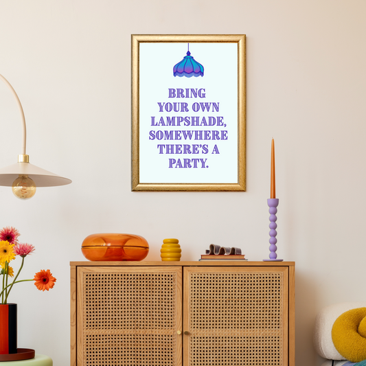 'Bring Your Own Lampshade' Playful Party Quote Print