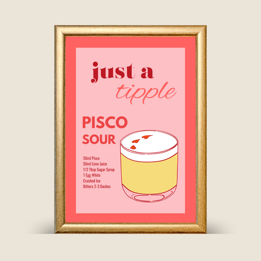 Pink illustrated Pisco Sour recipe poster with cocktail ingredients and glass illustration reading ‘just a tipple’